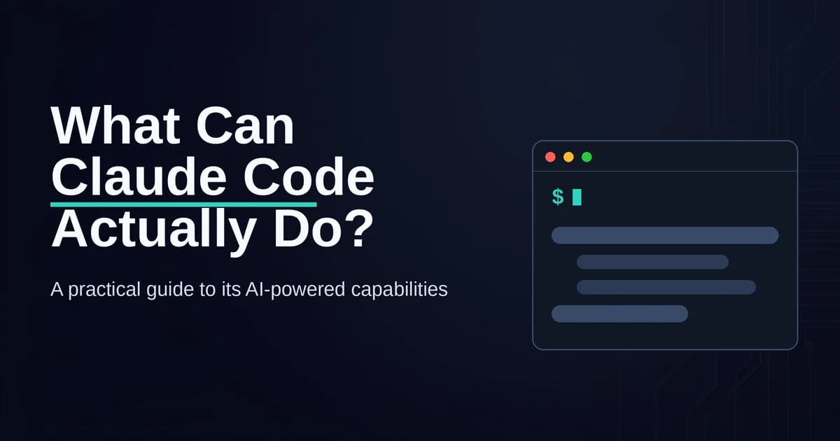 Featured image for What Can Claude Code Actually Do? A Practical Guide to Its AI-Powered Capabilities